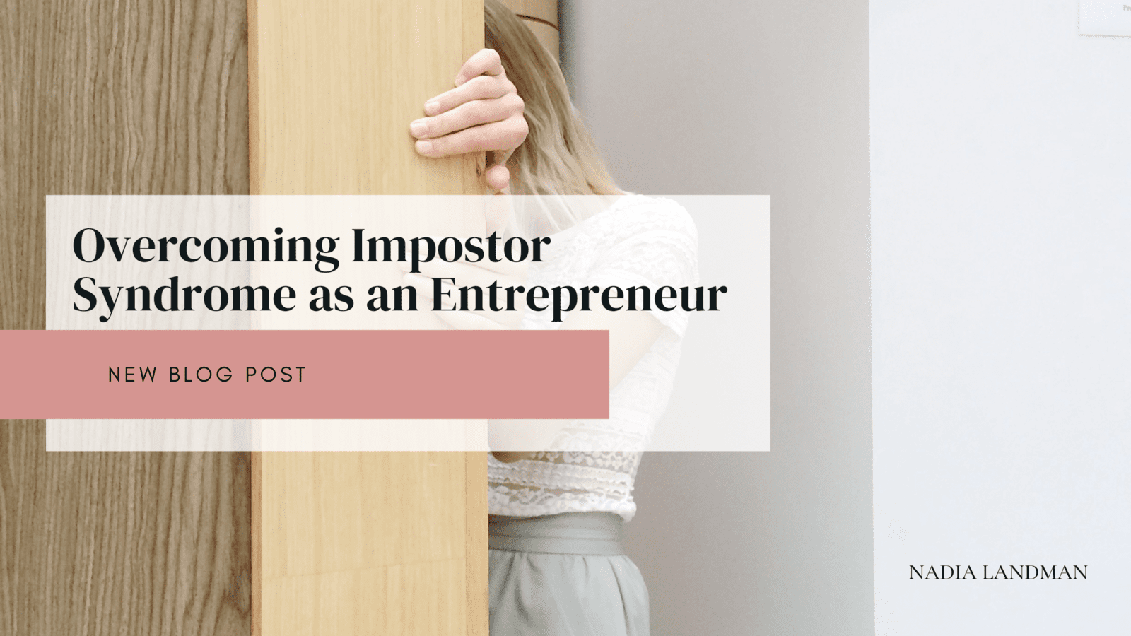 Overcoming impostor syndrome as an entrepreneur